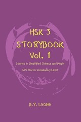 HSK 3 Storybook Vol 1: Stories in Simplified Chinese and Pinyin, 600 Word Vocabu