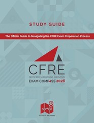 CFRE Exam Compass Study Guide 2026: The Official Guide to Navigating the CFRE Ex