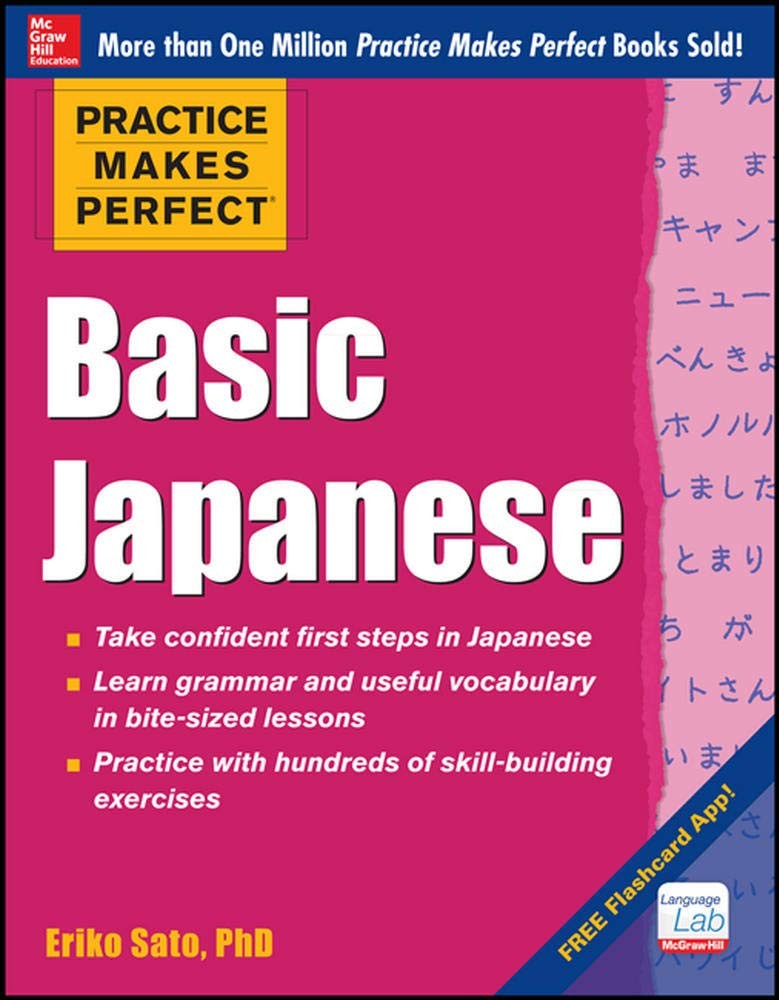 Practice Makes Perfect Basic Japanese – paperback Sato, Eriko