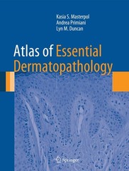 Atlas of Essential Dermatopathology – by Kasia S Masterpol & Andrea