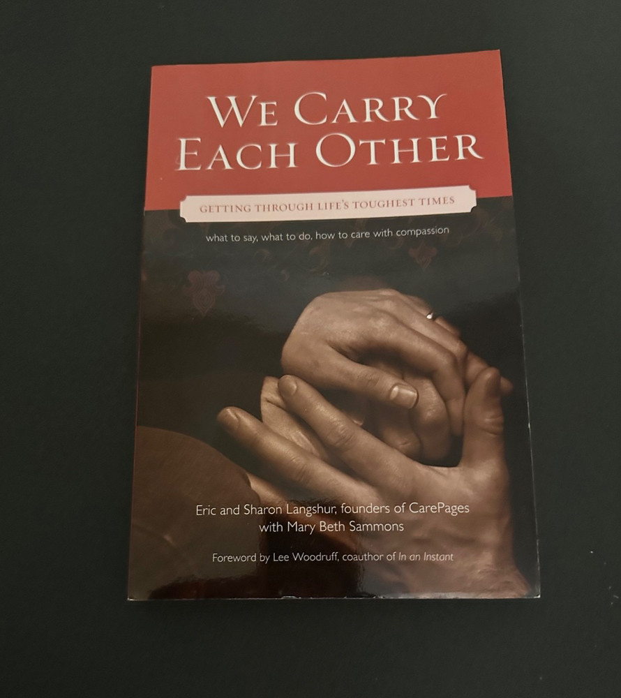 We Carry Each Other: Getting Through Life’s Toughest Times Eric Langshur NEW