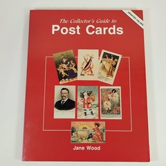 Collector’s Guide to Post Cards Jane Wood Reference Book Updated Values