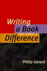 Writing a Book That Makes a Difference by Gerard, Philip Paperback / softback