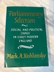 PARLIAMENTARY SELECTION Mark A Kishlansky PB VG Social Political Choice England