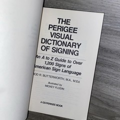 THE PERIGEE VISUAL DICTIONARY OF SIGNING By Rod R. Butterworth & Mickey Flodin