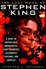 The Lost Work Of Stephen King: A Guide to Unpublished Manuscripts, Story – GOOD