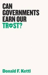 Can Governments Earn Our Trust? – Paperback By Kettl, Donald F. – GOOD