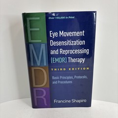 Eye Movement Desensitization and Reprocessing (EMDR) Therapy : Basic Principles,