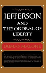 Jefferson & the Ordeal of Liberty by Dumas Malone (English) Hardcover Book