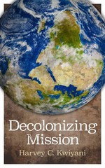 DECOLONIZING MISSION BY Harvey C Kwiyani PAPERBACK **NEW**