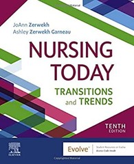 Nursing Today : Transition and Trends Ashley Zerwekh, Zerwekh, Jo