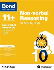 Bond 11+: Non-verbal Reasoning: 10 Minute Tests: 11+-12+ years by Alison Primros