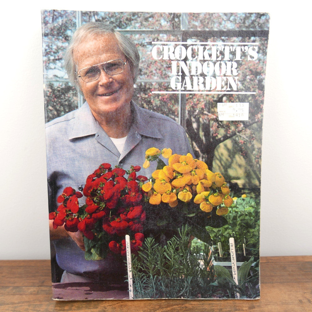 Crockett’s Indoor Garden by James Crockett Hardcover 1978 1ST EDITION Excellent