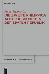 Die Zweite Philippica Als Flugschrift In Der Sp?Ten Republik