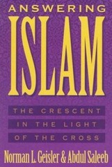 Answering Islam: The Crescent in Light of the Cross by Geisler, Norman L.