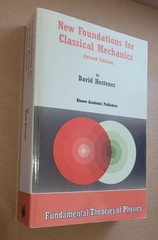 New Foundations for Classical Mechanics, Second Edition by David Hestenes