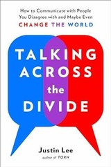 Talking Across the Divide: How to – Paperback, by Lee Justin – Very Good x