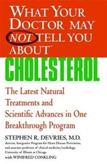 What Your Doctor May Not Tell You About(TM): Cholesterol: The Latest Natural
