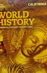 National Geographic World History: Medieval and Early Modern Times, Californ…