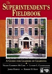 The Superintendent’s Fieldbook: A Guide for Leaders of Learning – VERY GOOD
