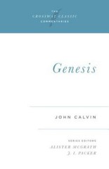 Genesis (Volume 25) (Crossway Classic Commentaries, 25), Calvin, John, Very Good