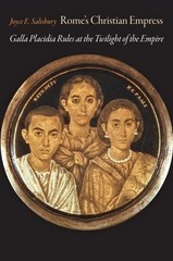 Rome’s Christian Empress: Galla Placidia Rules At The Twilig…