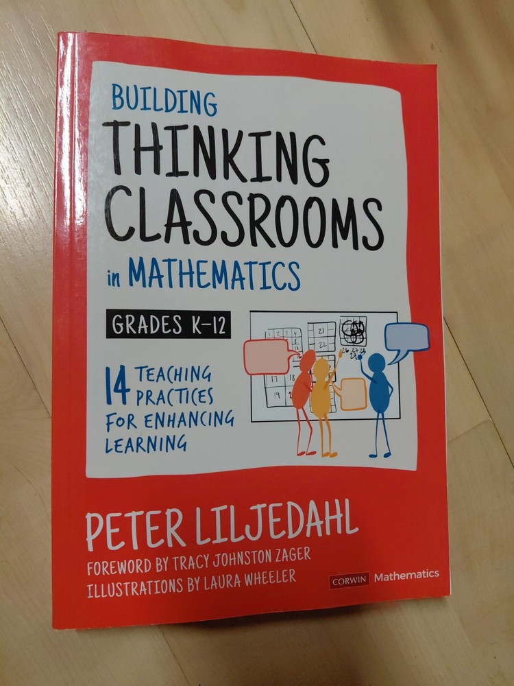 Building Thinking Classrooms in Mathematics, Grades K-12, Liljedahl