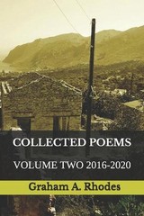 The Collected Poems Volume Two: 2016 – 2020 by Graham A. Rhodes (English) Paperb