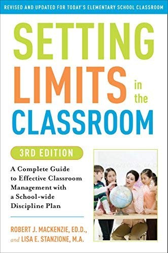 Setting Limits in the Classroom, 3rd Edition: A Complete Guide to Effective C…