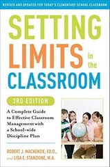 Setting Limits in the Classroom, 3rd Edition: A Complete Guide to Effective C…