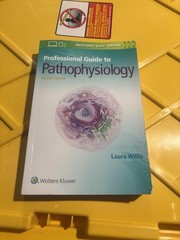 Wolters Kluwer Professional Guide to Pathophysiology 4th Ed Laura Willis