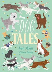 Dog Tales: True Stories of Heroic Hounds by Penelope Rich Paperback Book