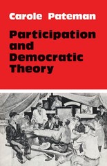 Participation and Democratic Theory by Carole Pateman: Used
