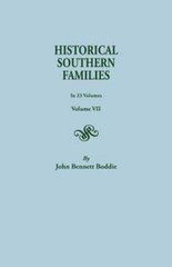 Historical Southern Families. in 23 Volumes. Volume VII by Boddie: New
