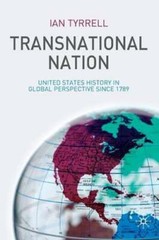 Transnational Nation: United States History in Global Perspective Since 1789