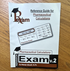 Pharmacy Exam Pharmaceutical Calculations Exam v.2 Study Guide Shroff 2002 200p