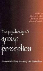 Psychology of Group Perception : Perceived Variability, Entitativity, and Ess…