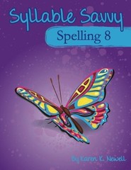 SYLLABLE SAVVY SPELLING – LEVEL 8: THE SCORE SOARING WAY By Karen K Newell *NEW*