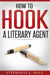 Stephanie J. Hale How to Hook a Literary Agent (Paperback) (UK IMPORT)
