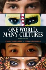 One World, Many Cultures, 8th Edition by Hirschberg, Stuart, Hirschberg, Terry