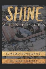 Shine When Broken: 52 Weekly Devotionals by Charles Lee Emerson (English) Paperb