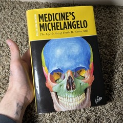 Medicine’s Michelangelo : The Life and Art of Frank H. Netter, MD