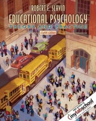 Educational Psychology: Theory and Practice, 8th Edition by Robert E. Slavin