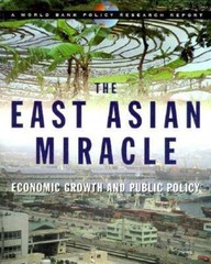 The East Asian Miracle: Economic Growth and Public Policy (World Bank Policy…