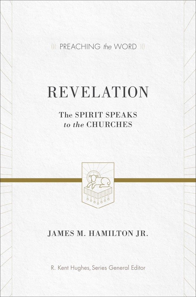 Revelation: The Spirit Speaks to the Churches (Preaching the Word)