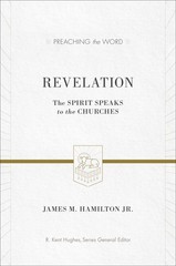 Revelation: The Spirit Speaks to the Churches (Preaching the Word)