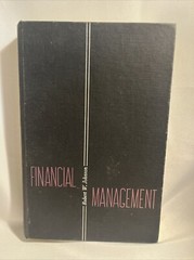 Financial Management Robert W. Johnson 1960 Third Printing Allyn & Bacon