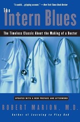 The Intern Blues: The Timeless Classic About the Making of a Doctor – A Ye…