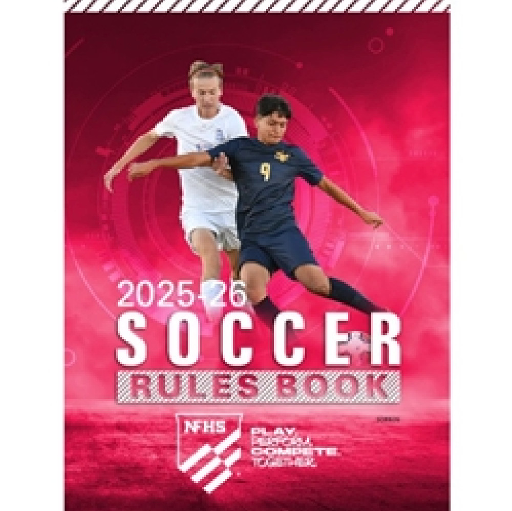 2025 – 2026 NFHS Soccer Official Rules Book | National Federation High School