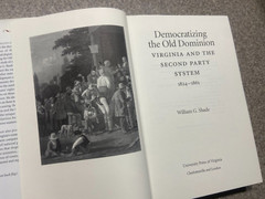 Democratizing Old Dominion: Virginia, 1824 – 1861, Shade First Edition 1996